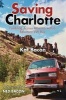 Saving Charlotte - Fumbling Across America with a Reluctant VW Bus (Paperback) - Kat Bacon Photo