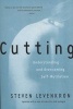 Cutting - Understanding and Overcoming Self-Mutilation (Paperback, New Ed) - Steven Levenkron Photo