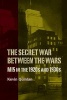 Secret War Between the Wars: MI5 in the 1920s and 1930s (Hardcover) - Kevin Quinlan Photo