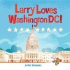 Larry Loves Washington, DC! (Hardcover) - John Skewes Photo