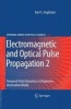 Electromagnetic and Optical Pulse Propagation, Bk. 2 - Temporal Pulse Dynamics in Dispersive, Attenuative Media (Hardcover) - Kurt E Oughstun Photo