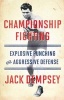 Championship Fighting - Explosive Punching and Aggressive Defense (Paperback) - Jack Demspey Photo