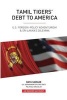 Tamil Tigers' Debt to America - Us Foreign Policy Adventurism & Sri Lanka's Dilemma (Paperback) - Daya Gamage Photo