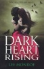 Dark Heart Rising (Paperback) - Lee Monroe Photo