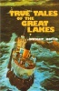 True Tales of the Great Lakes (Paperback, 1976. Corr. 5th) - Dwight Boyer Photo