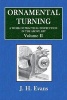 Ornamental Turning - A Work of Practical Instruction in the Above Art - Volume II (Paperback) - J H Evans Photo