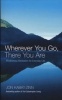 Wherever You Go, There You are - Mindfulness Meditation for Everyday Life (Paperback, New ed) - Jon Kabat Zinn Photo