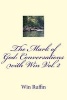 The Mark of God - Conversations with Win Vol. 2 (Paperback) - Win Ruffin Photo