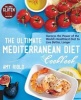 The Ultimate Mediterranean Diet Cookbook - Harness the Power of the World's Healthiest Diet to Live Better, Longer (Paperback) - Amy Riolo Photo