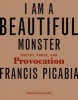 I am a Beautiful Monster - Poetry, Prose, and Provocation (Paperback) - Francis Picabia Photo