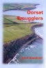 Dorset Smugglers (Paperback) - John Needham Photo