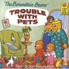 Berenstain Bears' Trouble with Pets (Staple bound, illustrated edition) - Stan Berenstain Photo