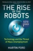 The Rise of the Robots - Technology and the Threat of Mass Unemployment (Paperback) - Martin Ford Photo