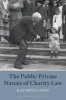 The Public-Private Nature of Charity Law (Hardcover) - Kathryn Chan Photo