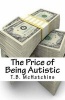 The Price of Being Autistic (Paperback) - T B McHatchins Photo