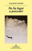 No Ha Lugar a Proceder (English, Spanish, Paperback) - Claudio Magris Photo