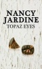 Topaz Eyes (Paperback) - Nancy Jardine Photo