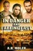 In Danger and Falling Fast (Paperback) - A R Moler Photo