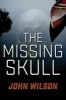 The Missing Skull (Paperback) - John Wilson Photo