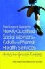 The Survival Guide for Newly Qualified Social Workers in Adult and Mental Health Services - Hitting the Ground Running (Paperback) - Diane Galpin Photo