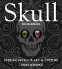 Skull Sourcebook - Over 500 Skulls in Art & Culture (Paperback) - Adele Nozedar Photo