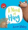 I Need a Hug (Paperback) - Aaron Blabey Photo