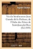 Vie Du Bienheureux Jean Grande Dit Le Pecheur, de L Ordre Des Freres de Saint-Jean-de-Dieu (French, Paperback) - Coudour A Photo