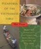 Pleasures of the Vietnamese Table (Hardcover) - Mai Pham Photo