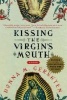 Kissing the Virgin's Mouth (Paperback) - Donna M Gershten Photo