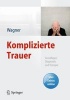 Komplizierte Trauer - Grundlagen, Diagnostik Und Therapie (English, German, Paperback, 2013) - Birgit Wagner Photo