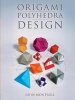 Origami Polyhedra Design (Paperback) - John Montroll Photo