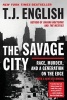 The Savage City - Race, Murder, and a Generation on the Edge (Paperback) - TJ English Photo