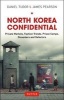 North Korea Confidential - Private Markets, Fashion Trends, Prison Camps, Dissenters and Defectors (Hardcover) - Daniel Tudor Photo