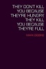 They Don't Kill You Because They're Hungry, They Kill You Because They're Full (Paperback) - Mark Bibbins Photo