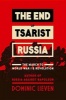 The End of Tsarist Russia - The March to World War I and Revolution (Hardcover) - Dominic Lieven Photo