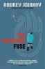 The Bickford Fuse (Paperback) - Andrey Kurkov Photo