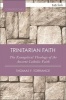 The Trinitarian Faith - The Evangelical Theology of the Ancient Catholic Church (Paperback, 2nd Revised edition) - Thomas F Torrance Photo