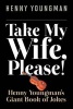 Take My Wife, Please! - 's Giant Book of Jokes (Paperback) - Henny Youngman Photo