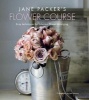 's Flower Course - Easy Techniques for Fabulous Flower Arranging (Hardcover) - Jane Packer Photo