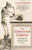 The Undiscovered Country - Journeys Among the Dead (Paperback) - Carl Watkins Photo