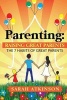 Parenting - Raising Great Parents: The 7 Habits of Great Parents (Paperback) - Sarah Atkinson Photo