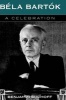 Bela Bartok - A Celebration (Hardcover) - Benjamin Suchoff Photo