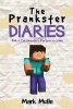 The Prankster Diaries (Book 3) - The Jokester's Partner in Crime (an Unofficial Minecraft Book for Kids Ages 9 - 12 (Preteen) (Paperback) - Mark Mulle Photo