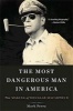 The Most Dangerous Man in America - The Making of Douglas MacArthur (Paperback) - Mark Perry Photo