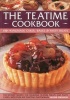 The Teatime Cookbook - Delectable Recipes for Afternoon Teas and Party Cakes, Shown in 450 Step-by-step Photographs (Paperback) - Valerie Ferguson Photo