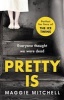 Pretty is (Paperback) - Maggie Mitchell Photo