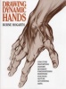 Drawing Dynamic Hands (Paperback, New edition) - Burne Hogarth Photo