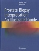 Prostate Biopsy Interpretation - An Illustrated Guide (Hardcover, 2012) - Ming Zhou Photo