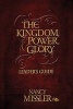 The Kingdom, Power, & Glory (Hardcover, Leader's Guide) - Nancy Missler Photo