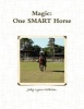 Magic One Smart Horse (Paperback) - Jody Lynn McBrien Photo